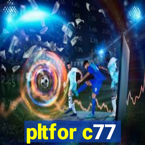 pltfor c77